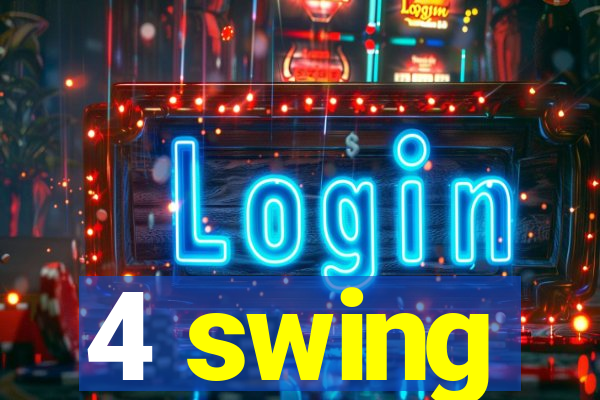 4 swing